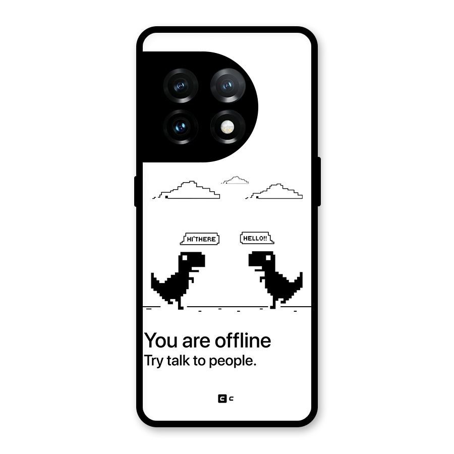 You Are Offline Glass Back Case for OnePlus 11