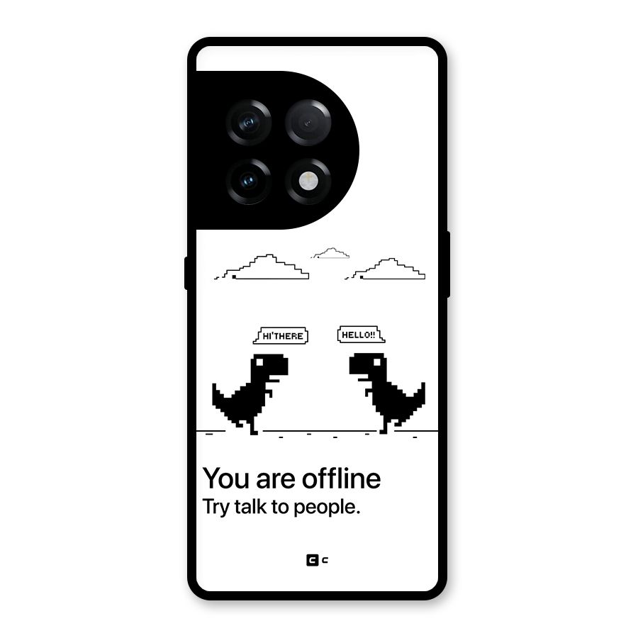 You Are Offline Glass Back Case for OnePlus 11R