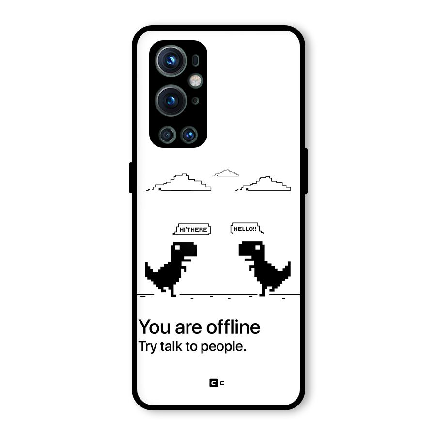 You Are Offline Glass Back Case for OnePlus 9 Pro