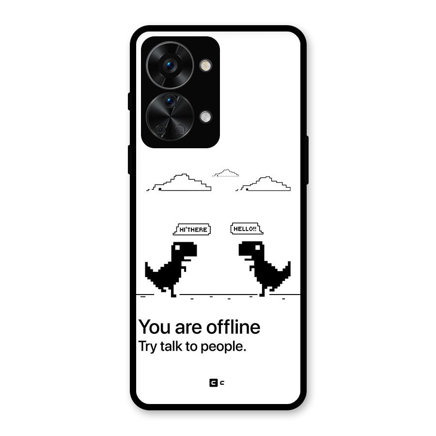 You Are Offline Glass Back Case for OnePlus Nord 2T