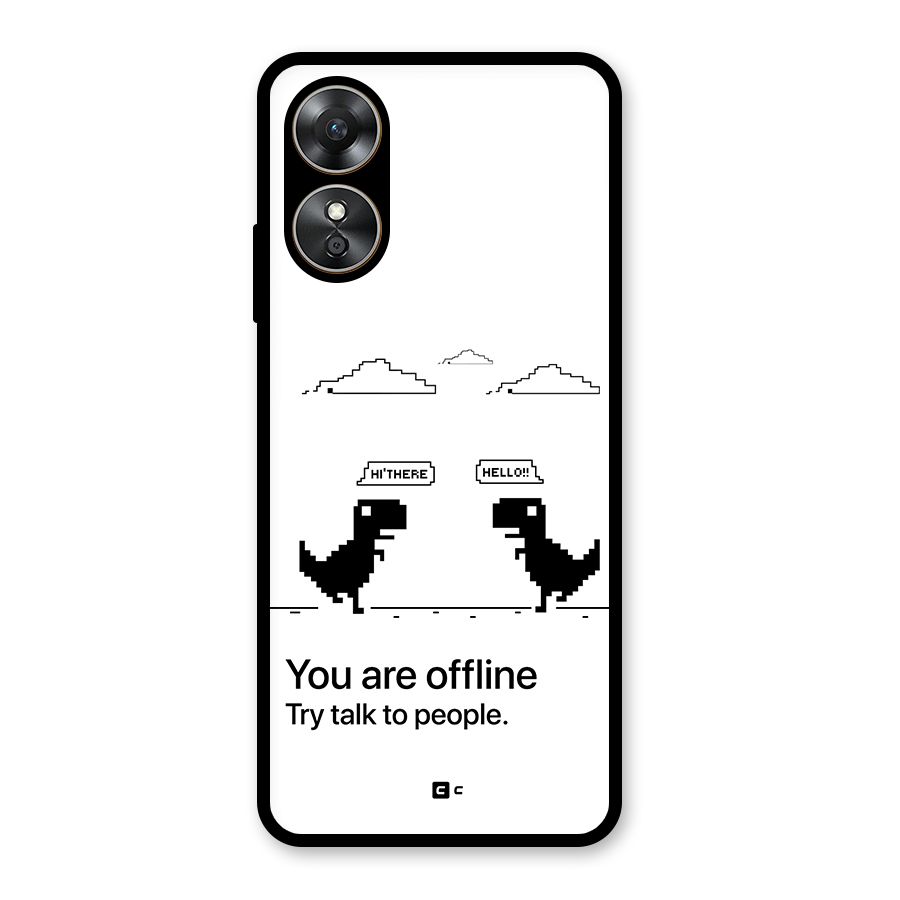 You Are Offline Glass Back Case for Oppo A17
