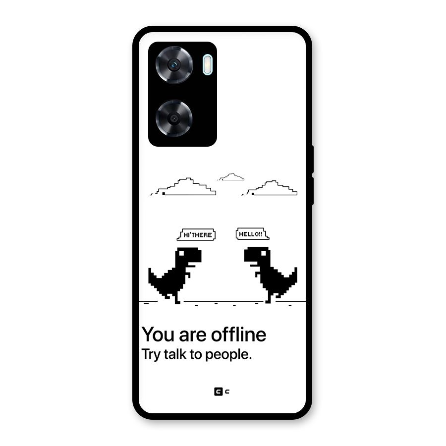 You Are Offline Glass Back Case for Oppo A77s