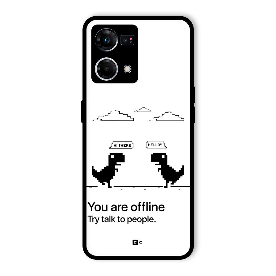 You Are Offline Glass Back Case for Oppo F21 Pro 4G