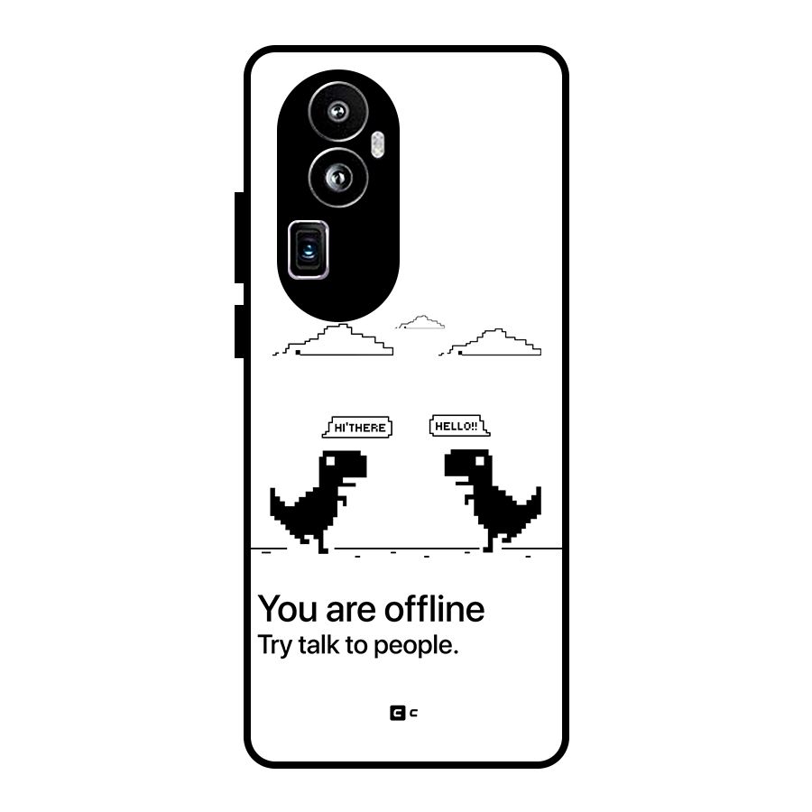 You Are Offline Glass Back Case for Oppo Reno10 Pro Plus