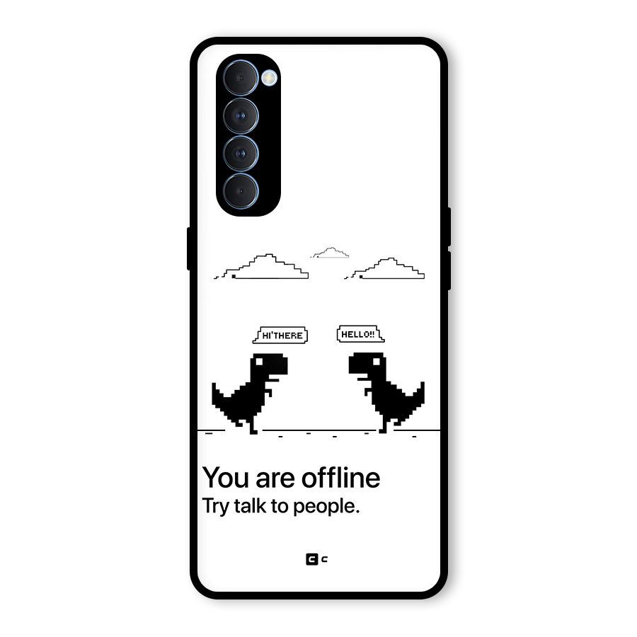 You Are Offline Glass Back Case for Oppo Reno4 Pro