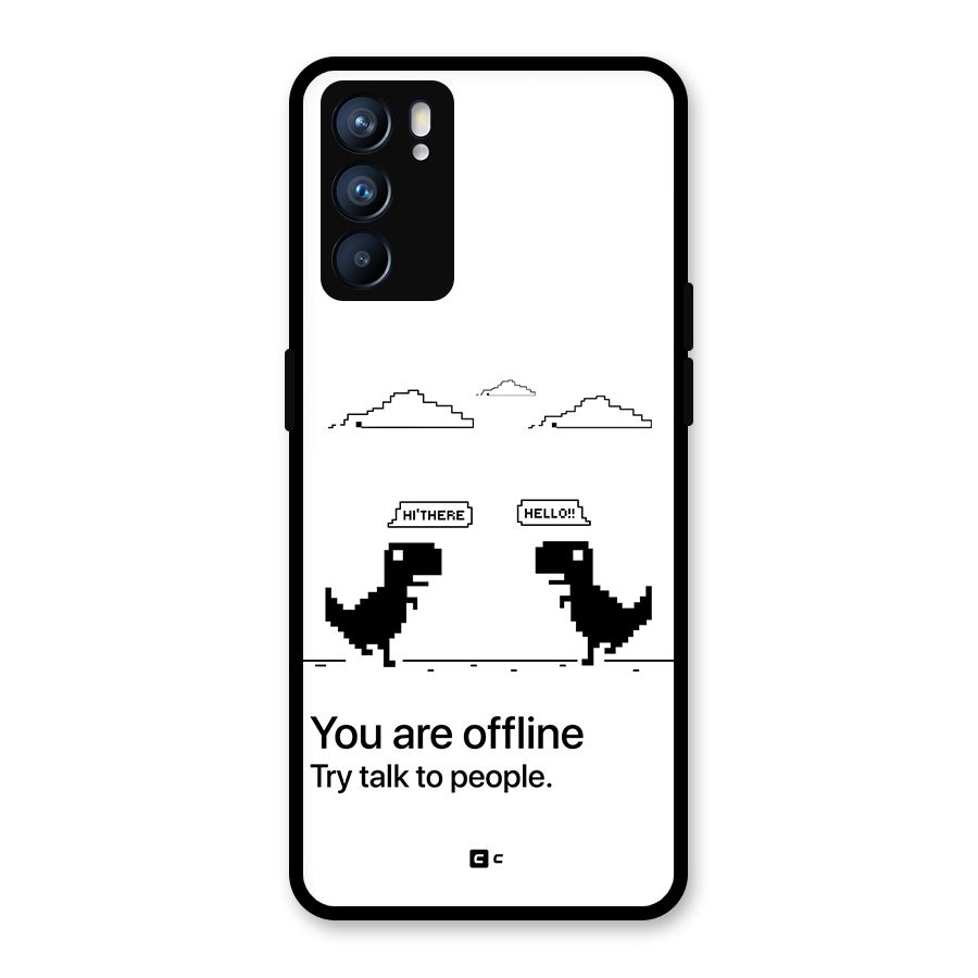 You Are Offline Glass Back Case for Oppo Reno6 5G
