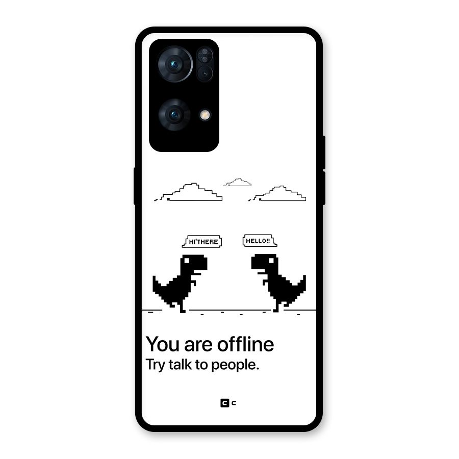 You Are Offline Glass Back Case for Oppo Reno7 Pro 5G