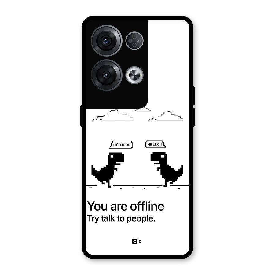 You Are Offline Glass Back Case for Oppo Reno8 Pro 5G