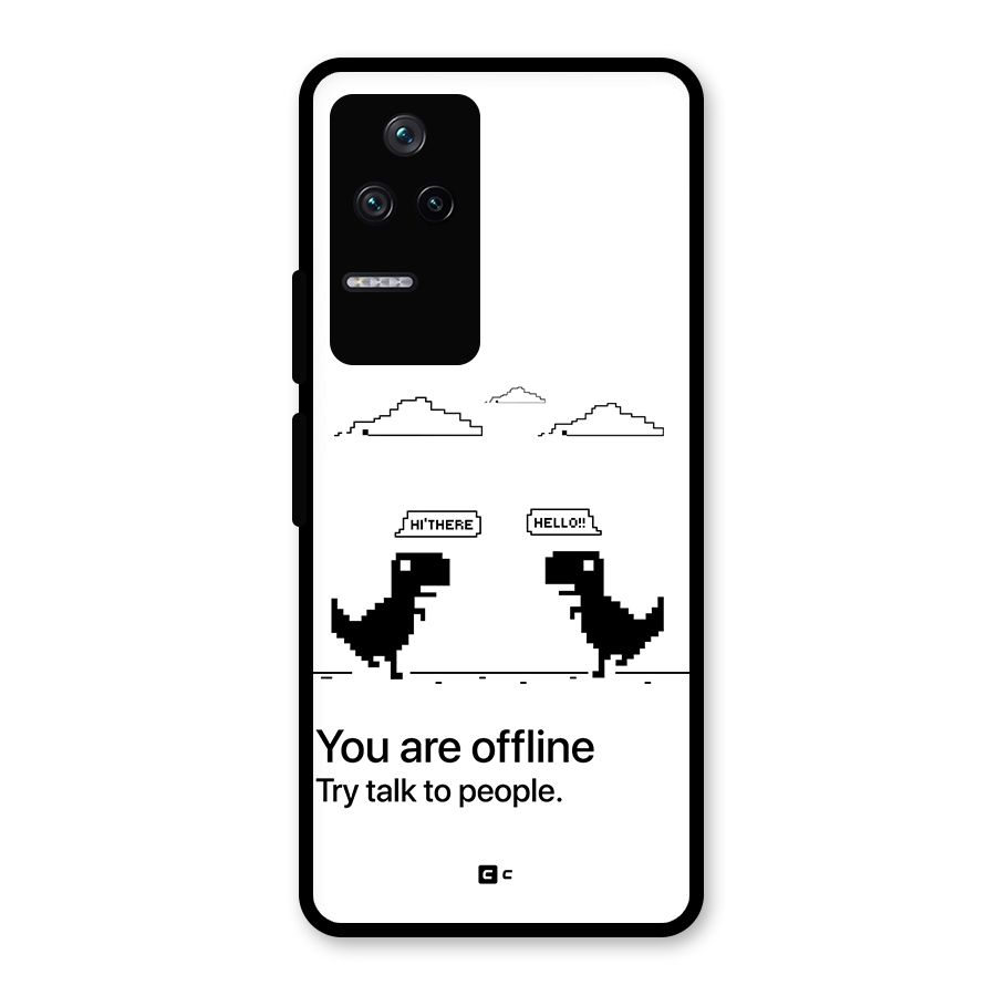 You Are Offline Glass Back Case for Poco F4 5G