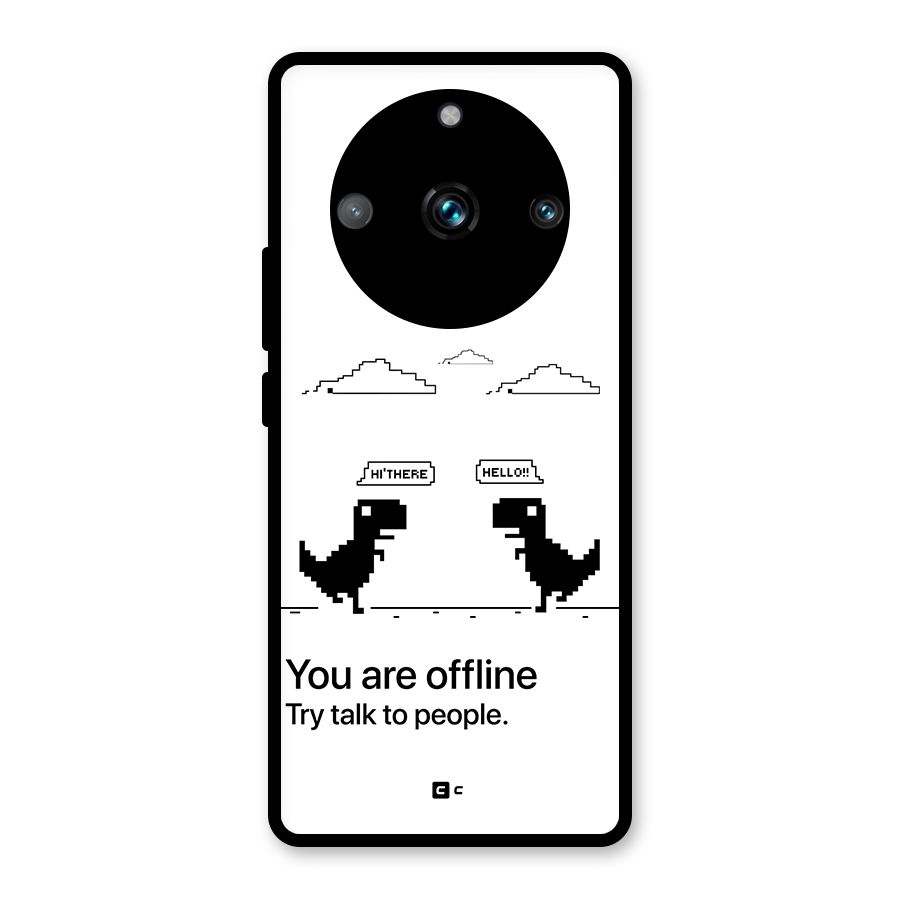 You Are Offline Glass Back Case for Realme 11 Pro Plus