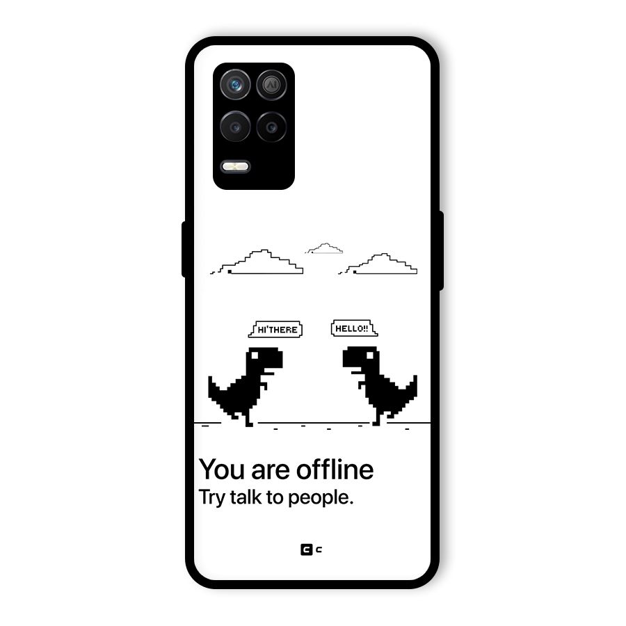 You Are Offline Glass Back Case for Realme 8 5G
