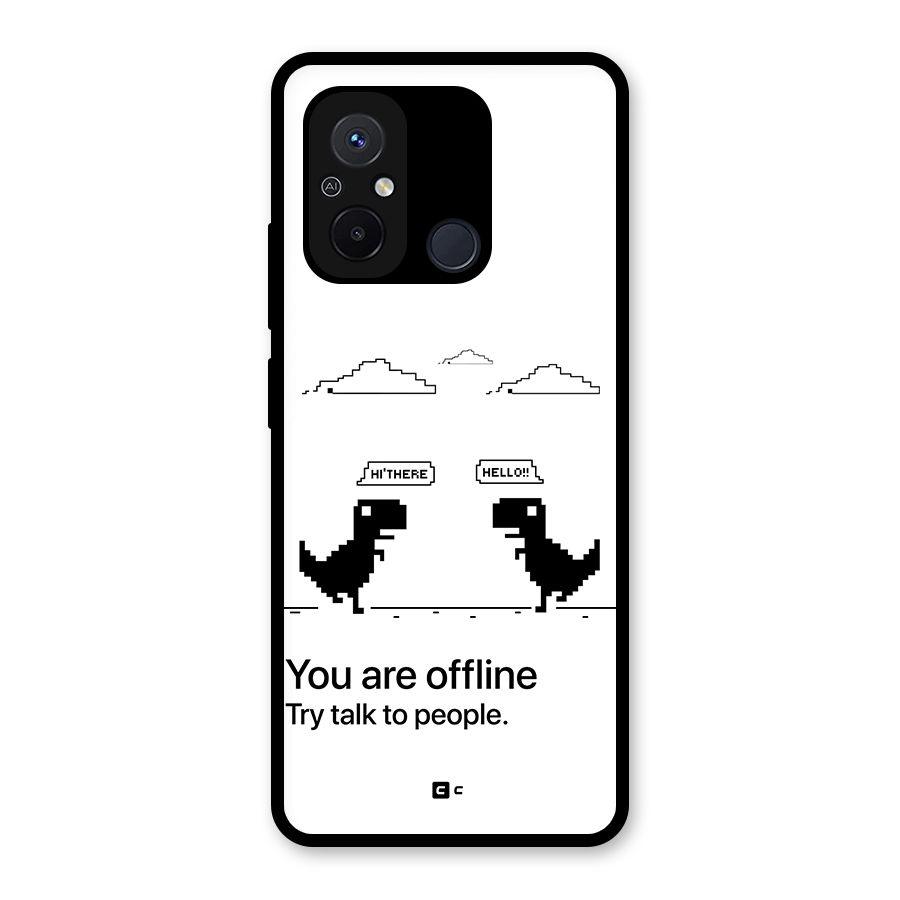 You Are Offline Glass Back Case for Redmi 12C