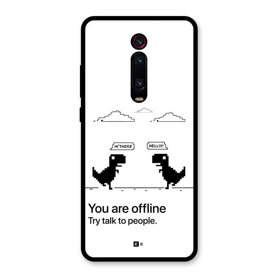 You Are Offline Glass Back Case for Redmi K20