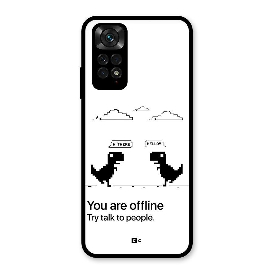 You Are Offline Glass Back Case for Redmi Note 11S