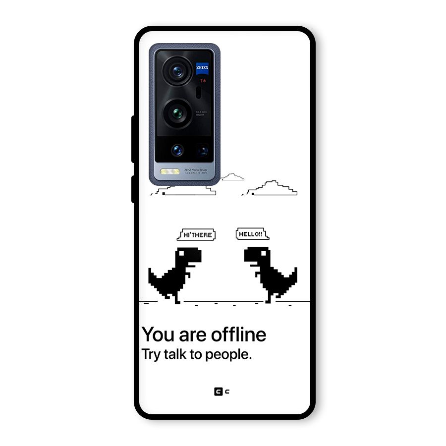 You Are Offline Glass Back Case for Vivo X60 Pro Plus