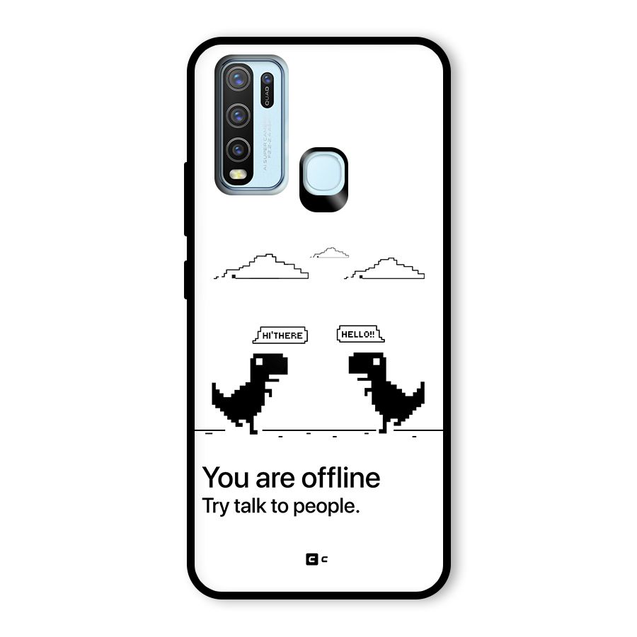 You Are Offline Glass Back Case for Vivo Y30