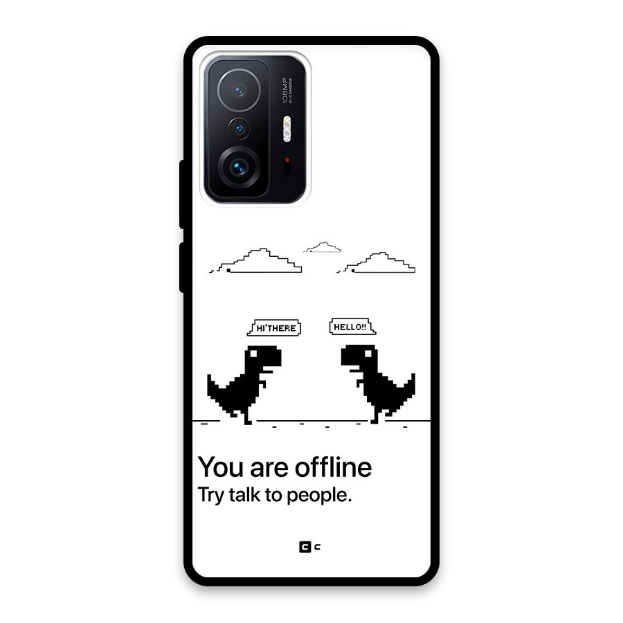 You Are Offline Glass Back Case for Xiaomi 11T Pro