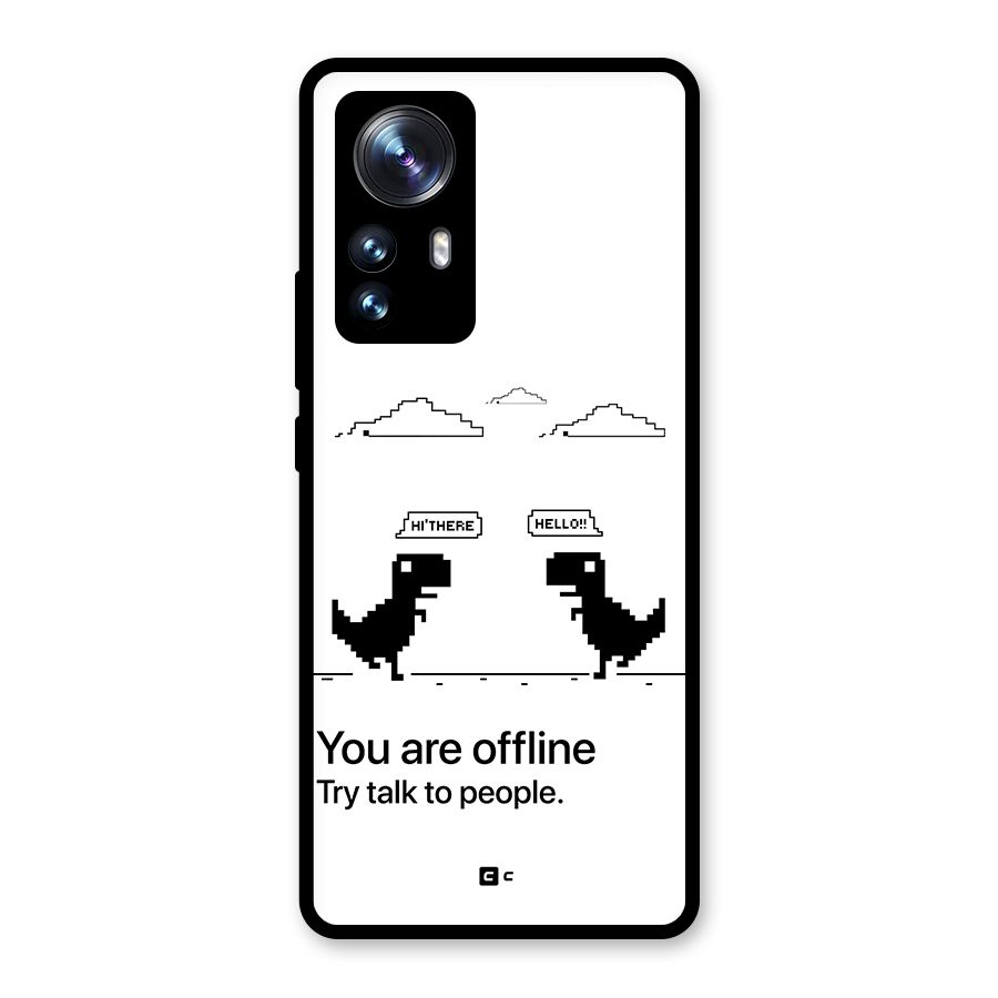 You Are Offline Glass Back Case for Xiaomi 12 Pro