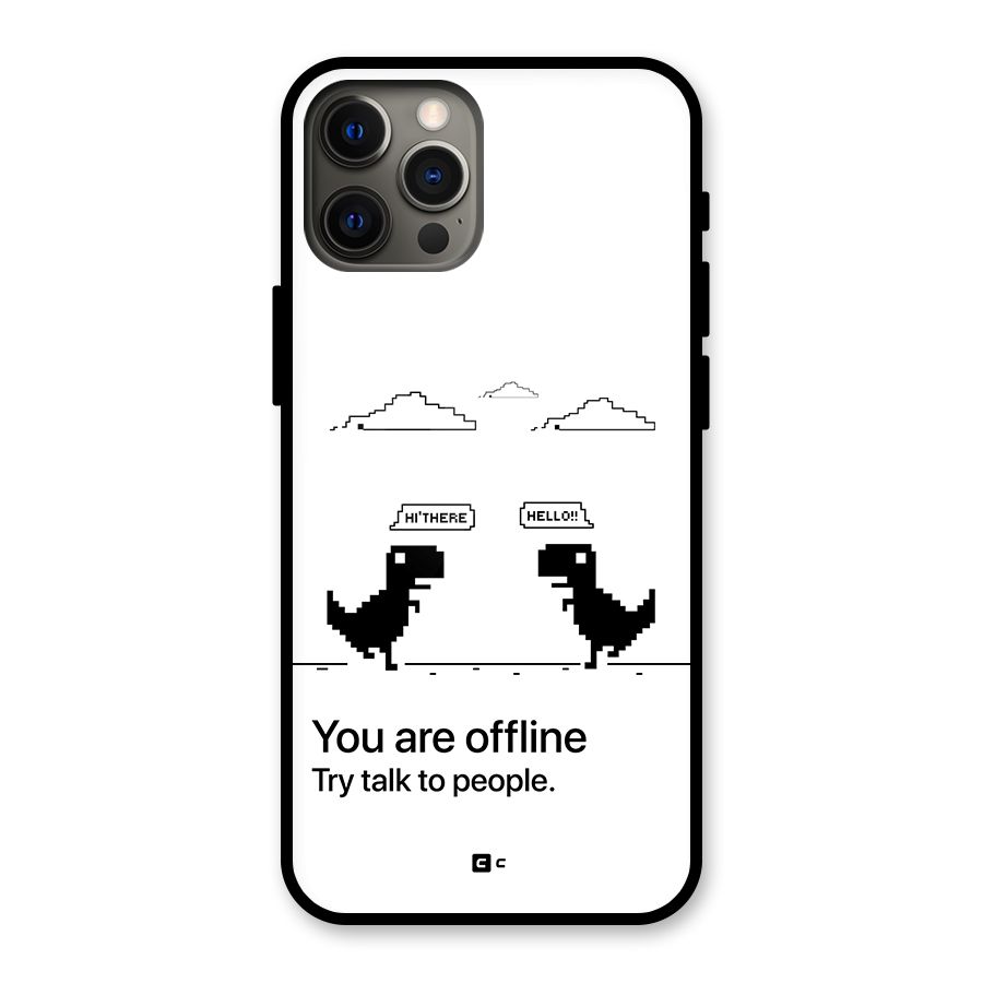 You Are Offline Glass Back Case for iPhone 12 Pro Max