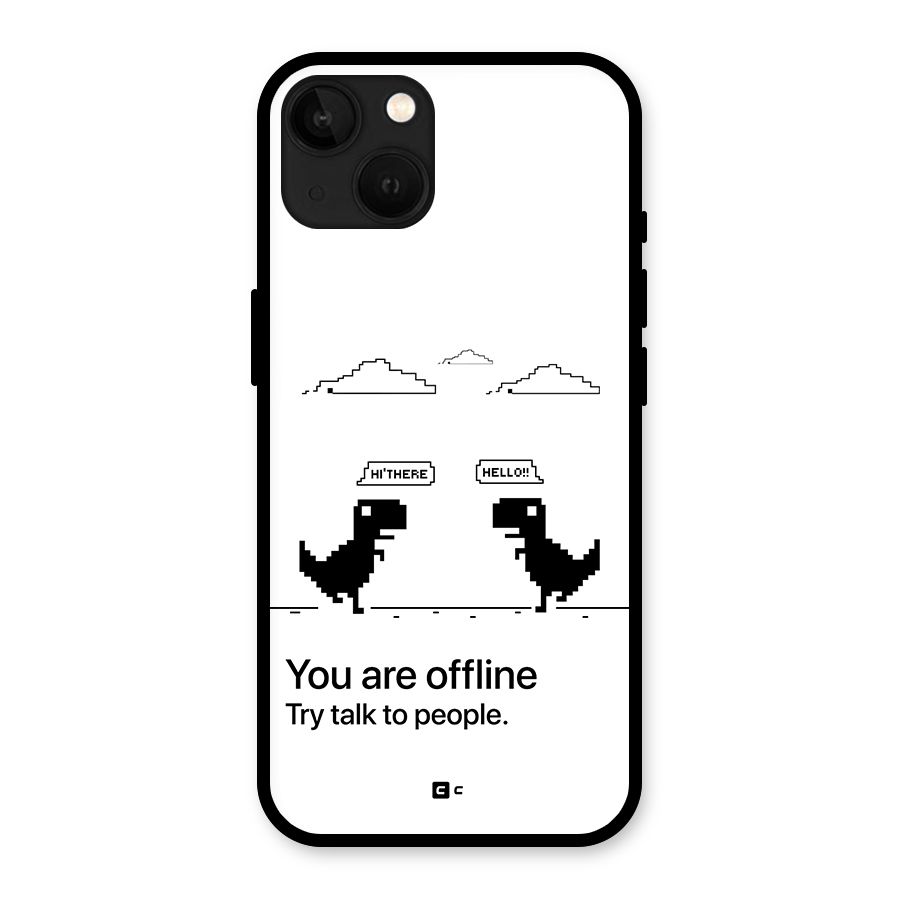 You Are Offline Glass Back Case for iPhone 13