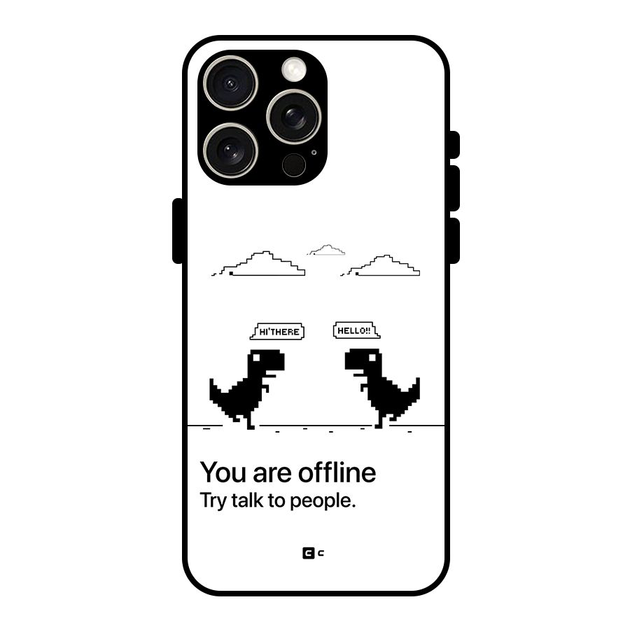 You Are Offline Glass Back Case for iPhone 15 Pro Max