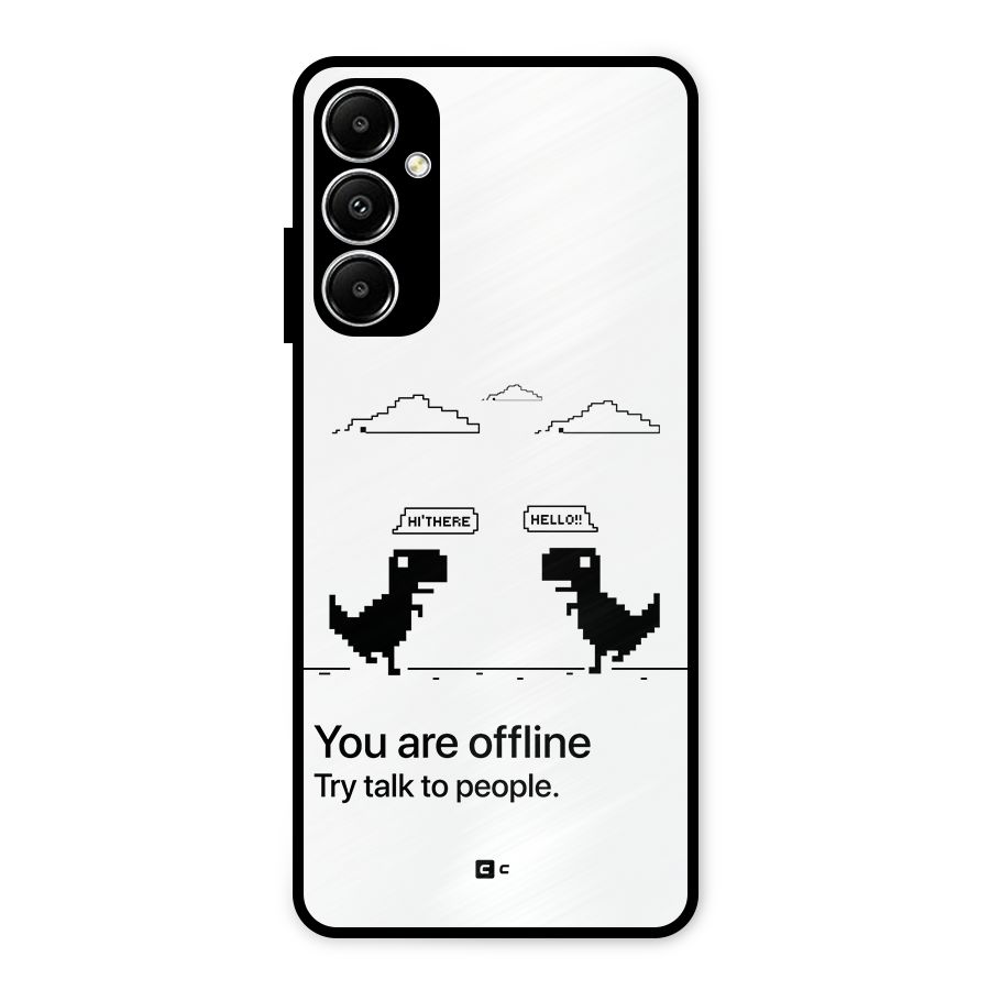 You Are Offline Metal Back Case for Galaxy A05s