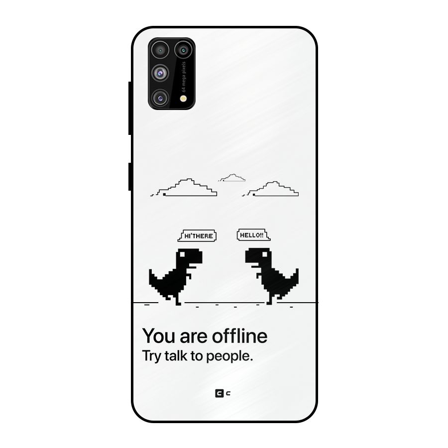 You Are Offline Metal Back Case for Galaxy M31