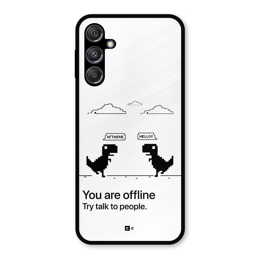 You Are Offline Metal Back Case for Galaxy M34 5G