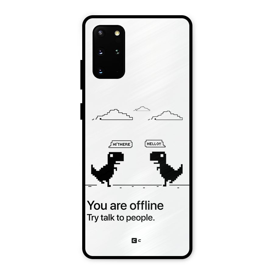 You Are Offline Metal Back Case for Galaxy S20 Plus