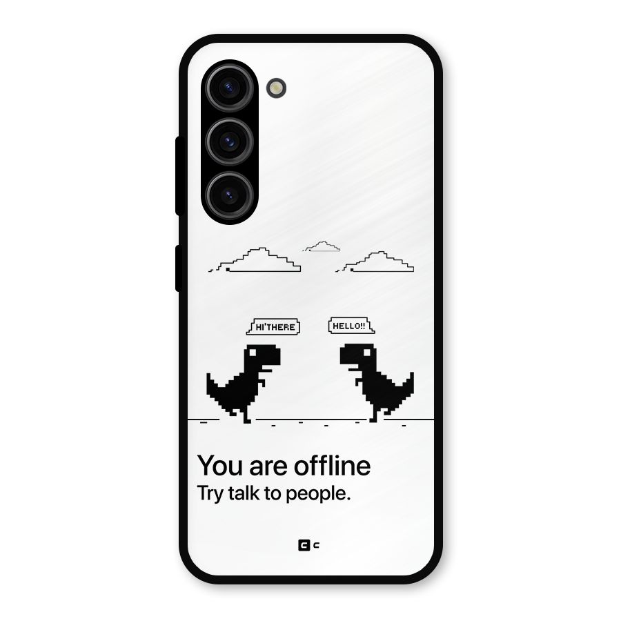 You Are Offline Metal Back Case for Galaxy S23