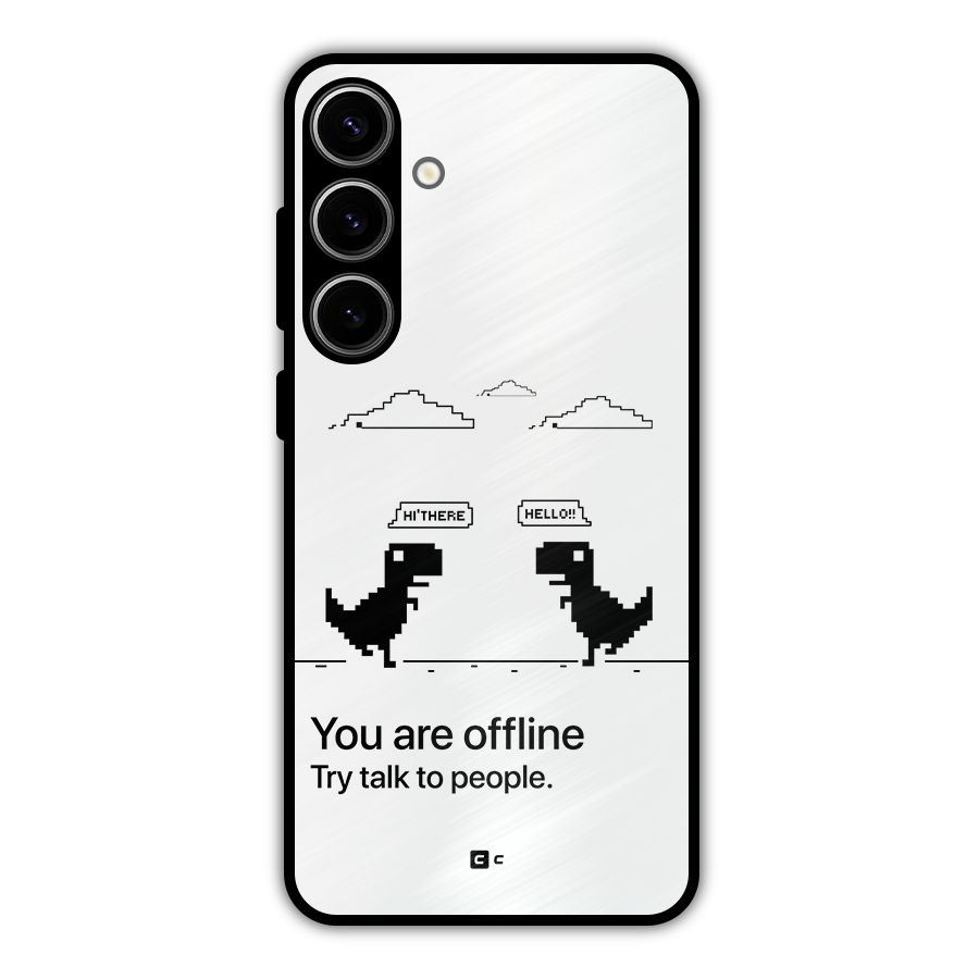 You Are Offline Metal Back Case for Galaxy S24 Plus