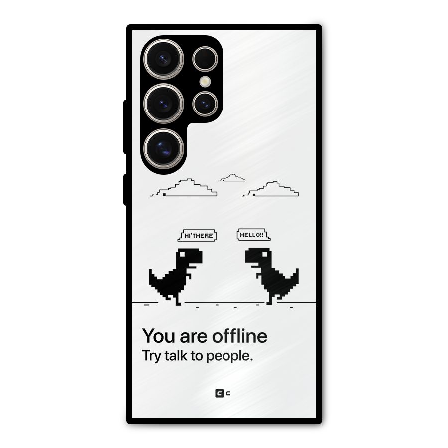 You Are Offline Metal Back Case for Galaxy S24 Ultra