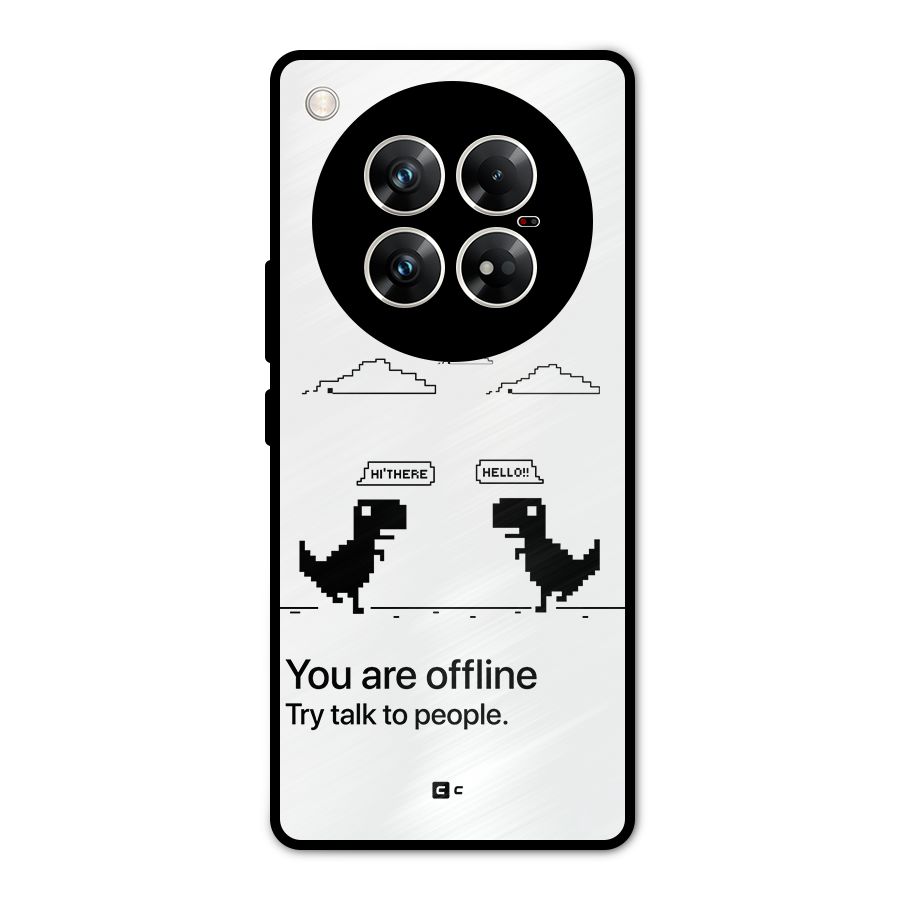 You Are Offline Metal Back Case for Infinix Zero 40 5G