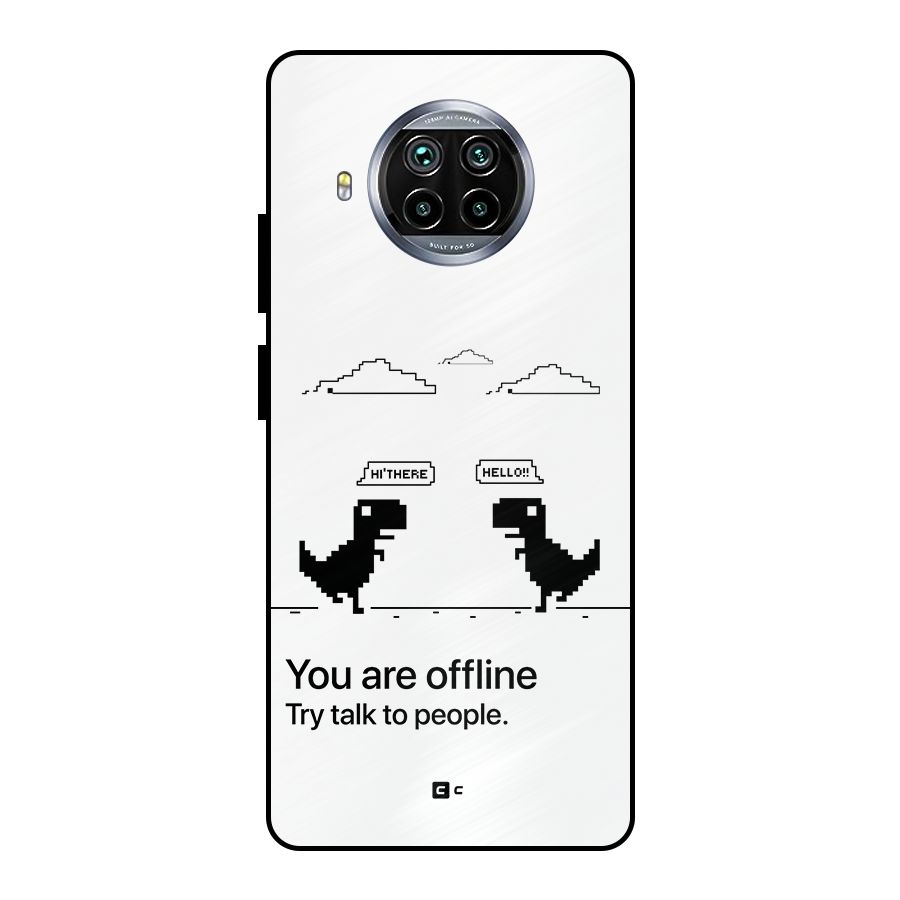 You Are Offline Metal Back Case for Mi 10i