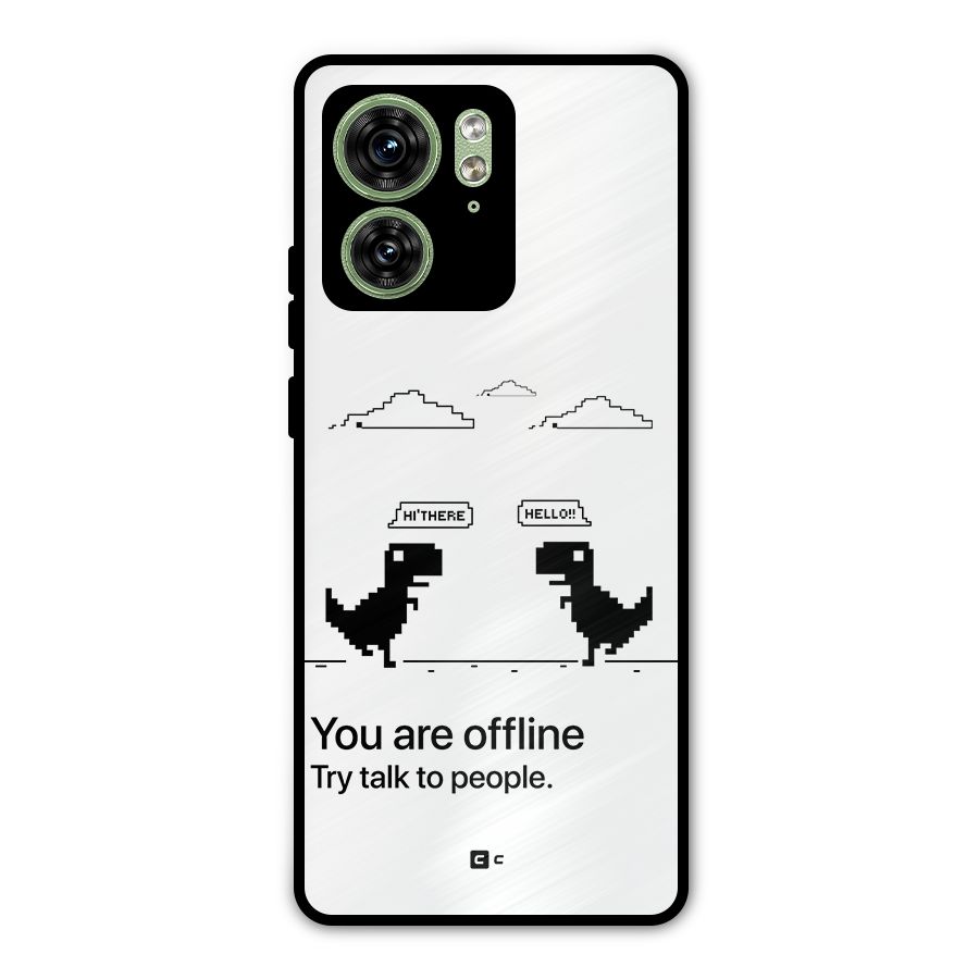 You Are Offline Metal Back Case for Motorola Edge 40 5G
