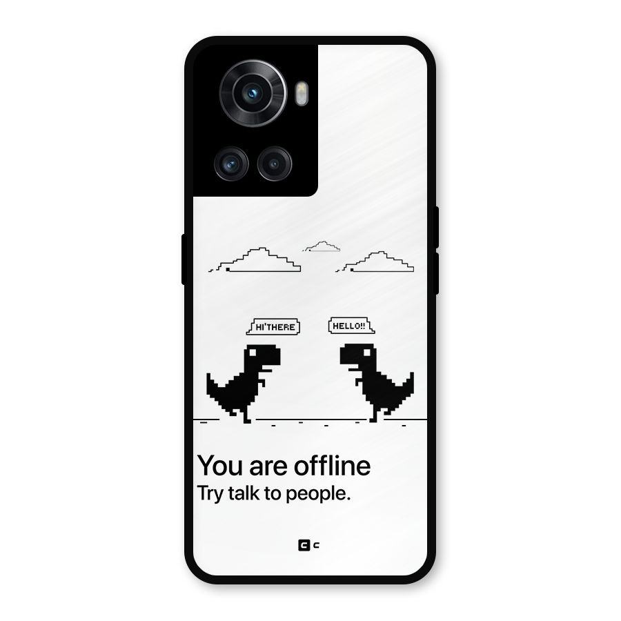 You Are Offline Metal Back Case for OnePlus 10R