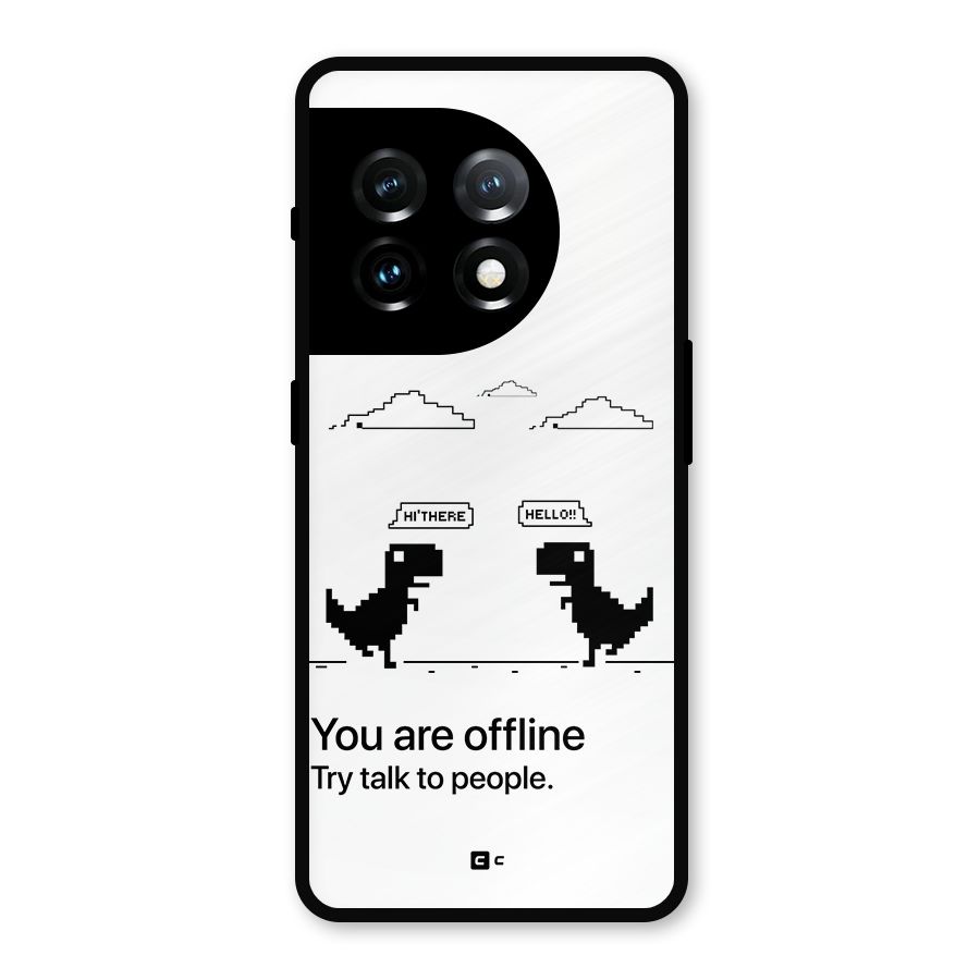 You Are Offline Metal Back Case for OnePlus 11