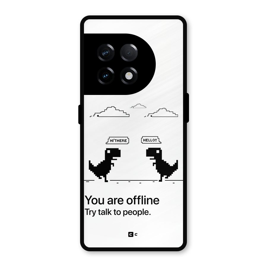 You Are Offline Metal Back Case for OnePlus 11R