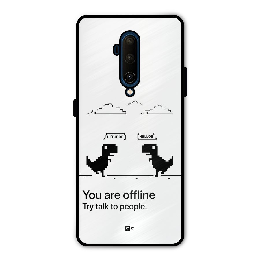 You Are Offline Metal Back Case for OnePlus 7T Pro
