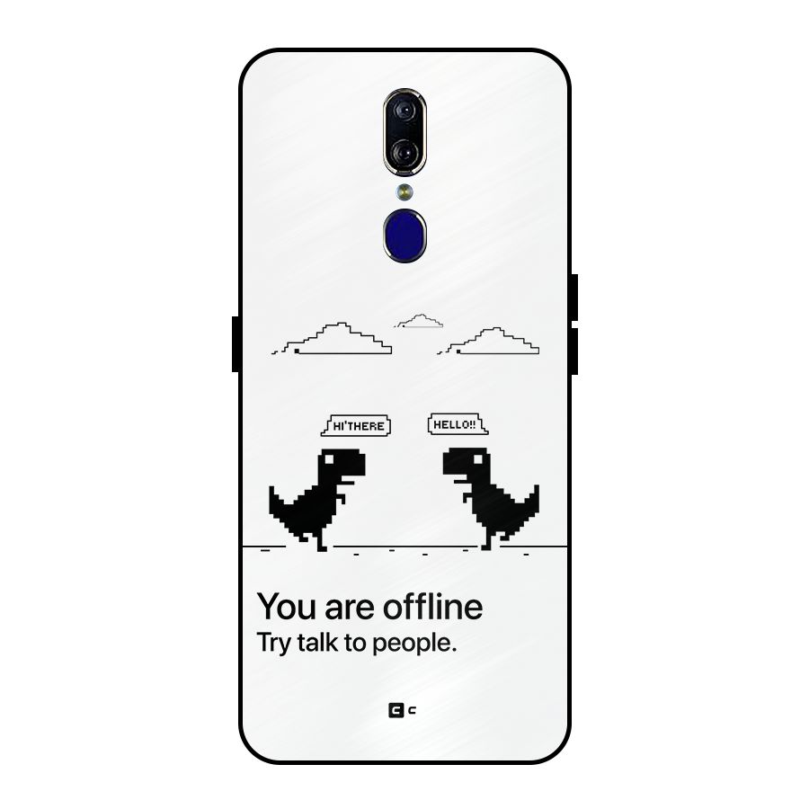 You Are Offline Metal Back Case for Oppo F11