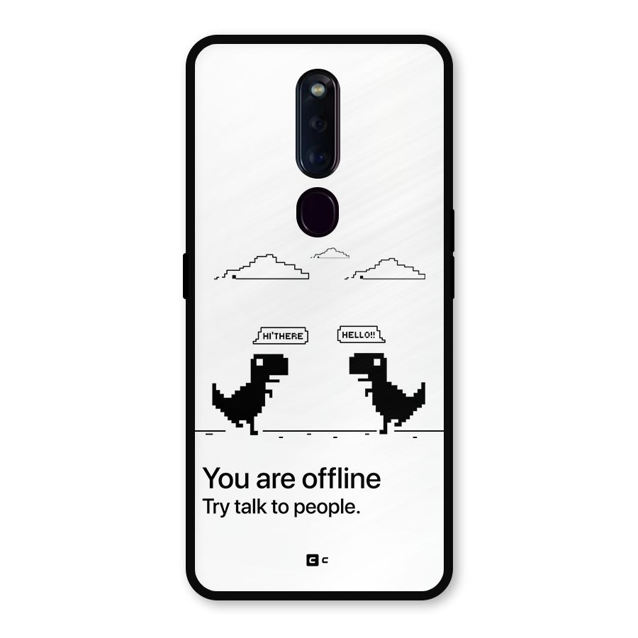 You Are Offline Metal Back Case for Oppo F11 Pro