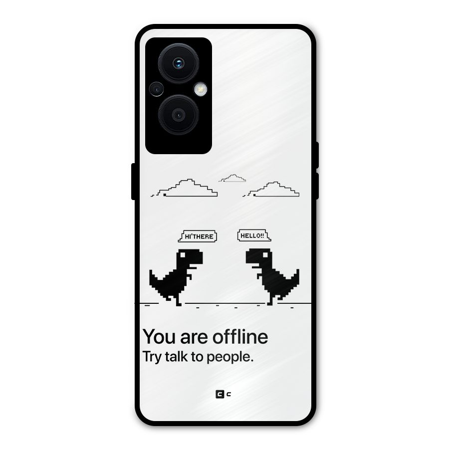 You Are Offline Metal Back Case for Oppo F21 Pro 5G