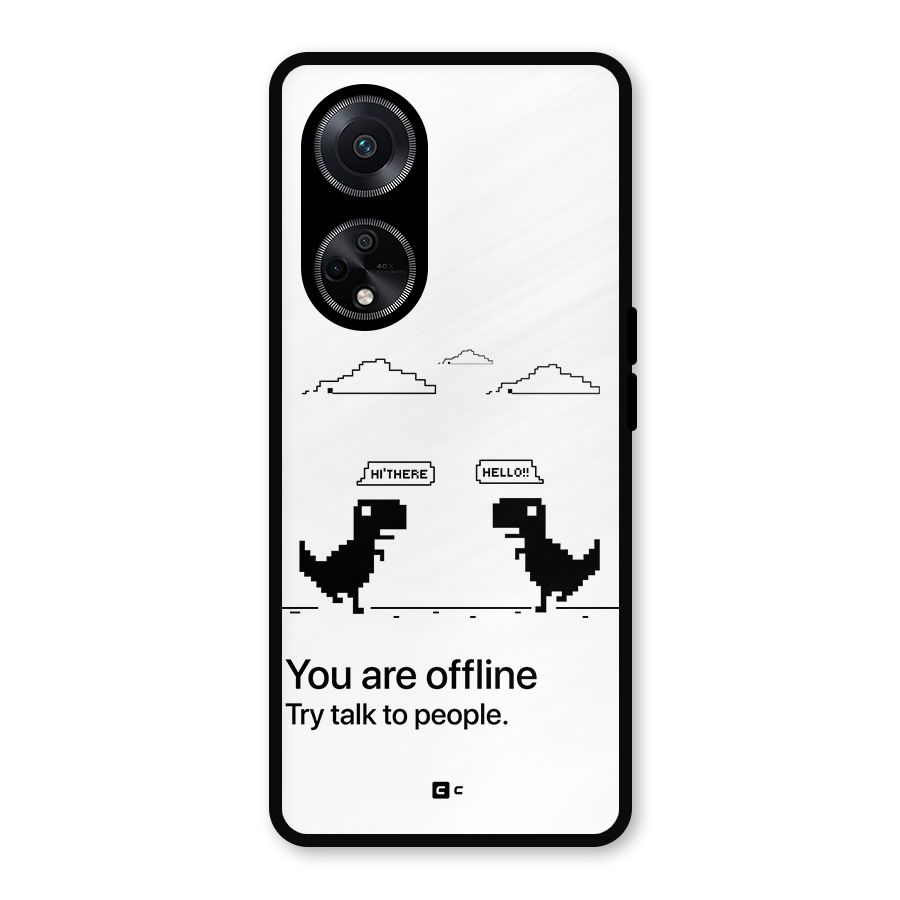 You Are Offline Metal Back Case for Oppo F23