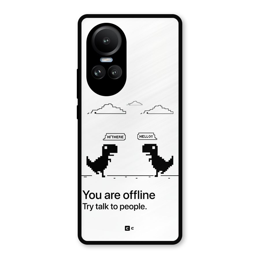 You Are Offline Metal Back Case for Oppo Reno10 Pro
