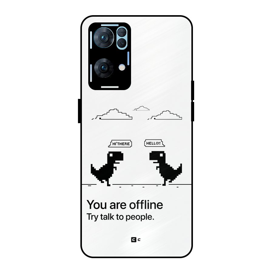 You Are Offline Metal Back Case for Oppo Reno7 Pro 5G