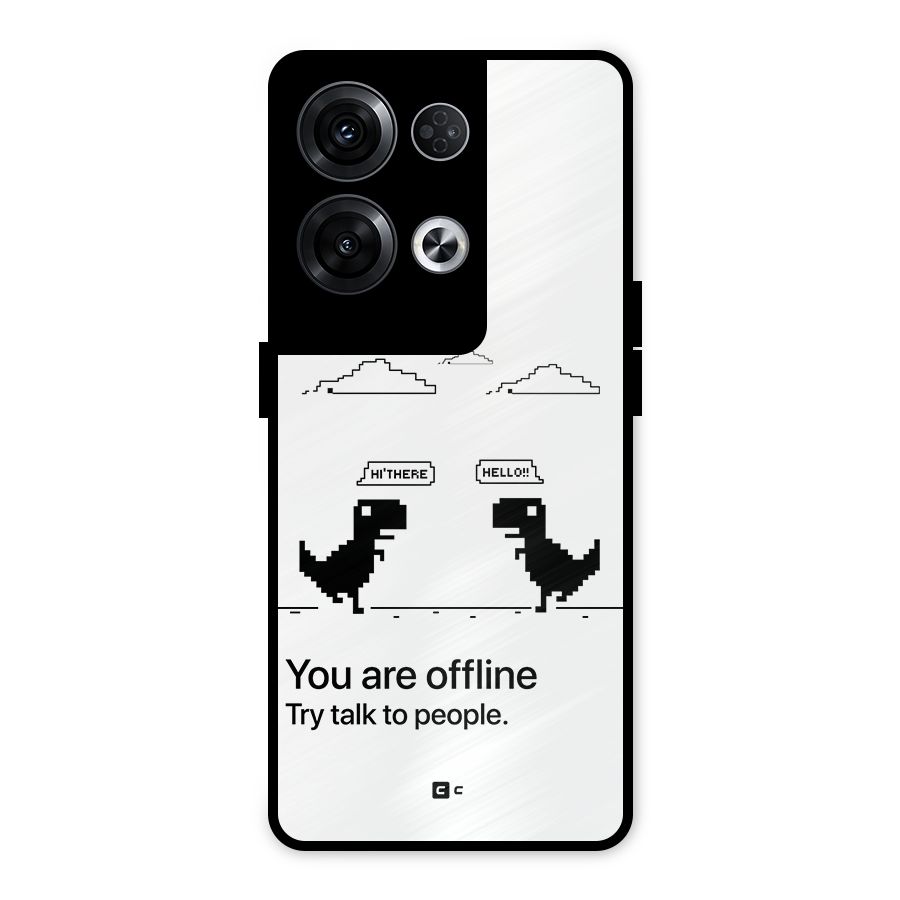 You Are Offline Metal Back Case for Oppo Reno8 Pro 5G