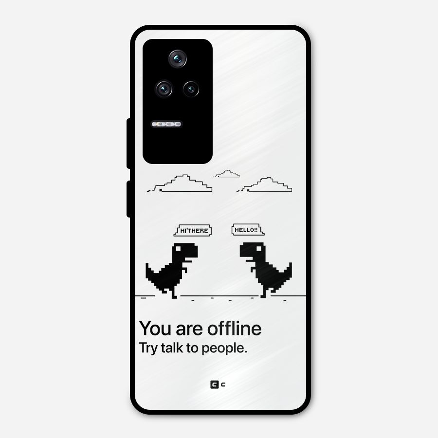 You Are Offline Metal Back Case for Poco F4 5G
