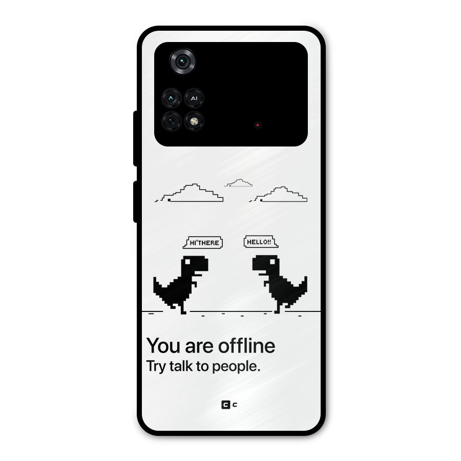You Are Offline Metal Back Case for Poco M4 Pro 4G