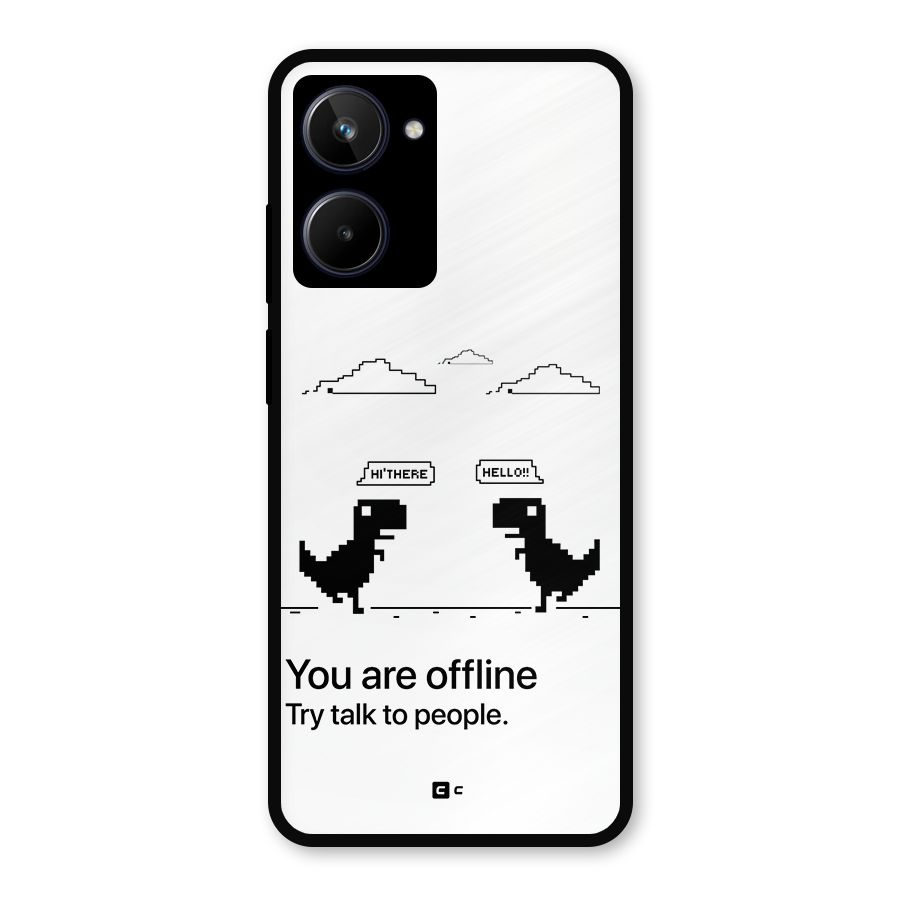 You Are Offline Metal Back Case for Realme 10