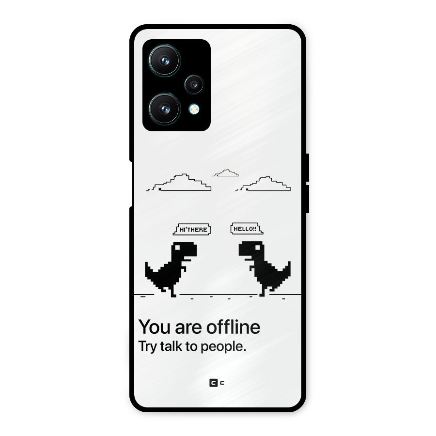 You Are Offline Metal Back Case for Realme 9 Pro 5G
